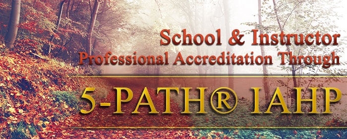 School & Instructor Professional Accreditation Through 5-PATH® IAHP School & Instructor Professional Accreditation Through 5-PATH® IAHP